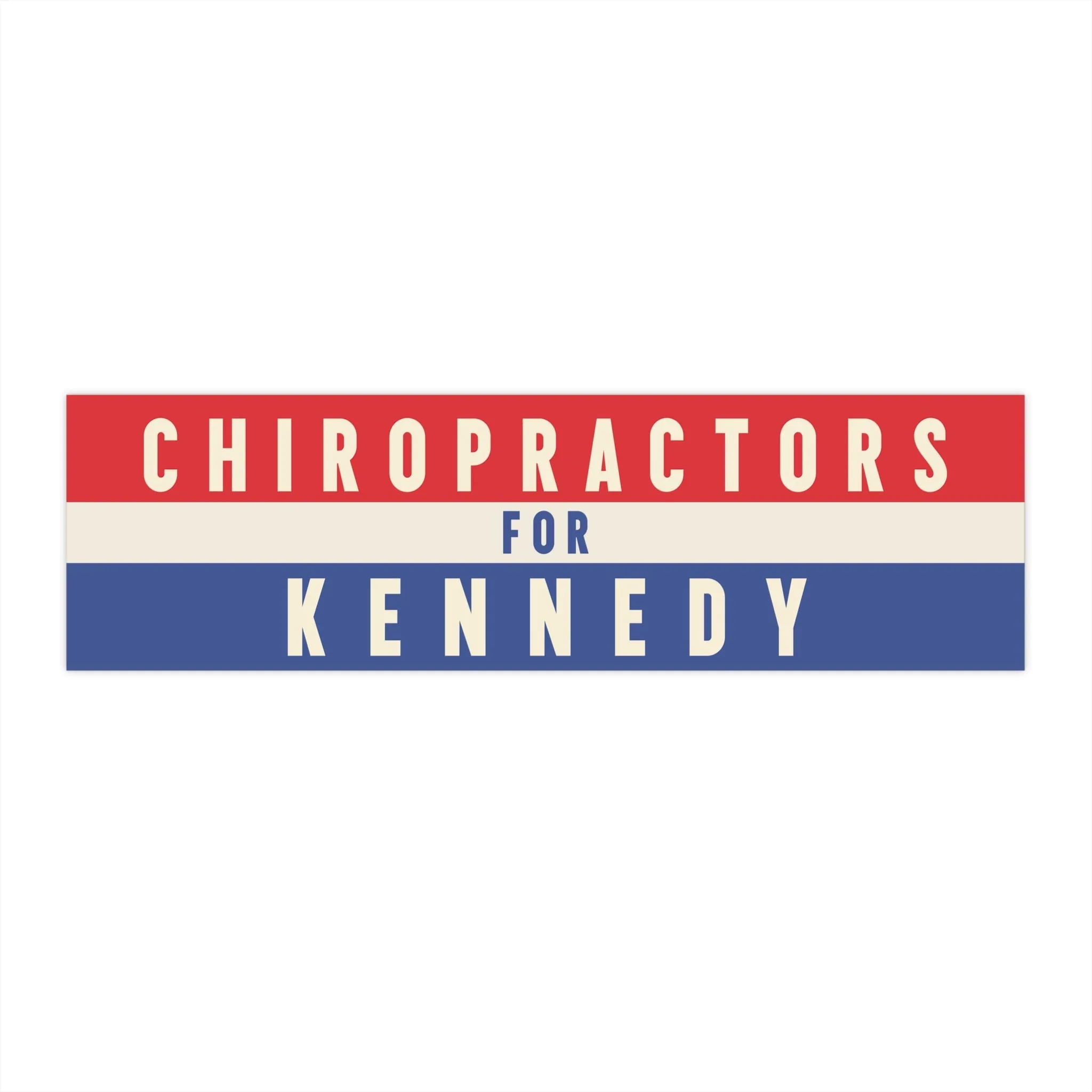 Chiropractors for Kennedy Bumper Sticker