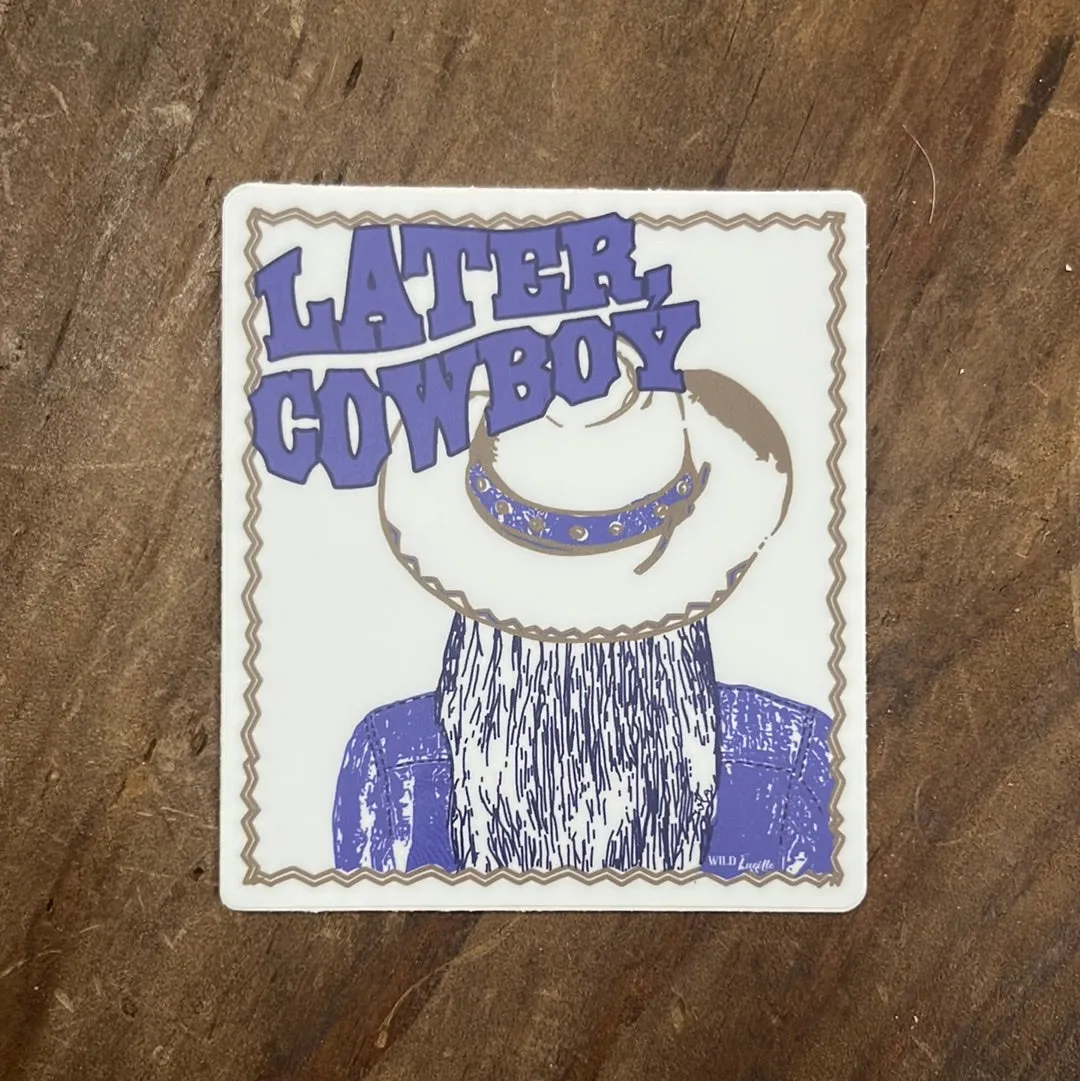 Later Cowboy Western Sticker