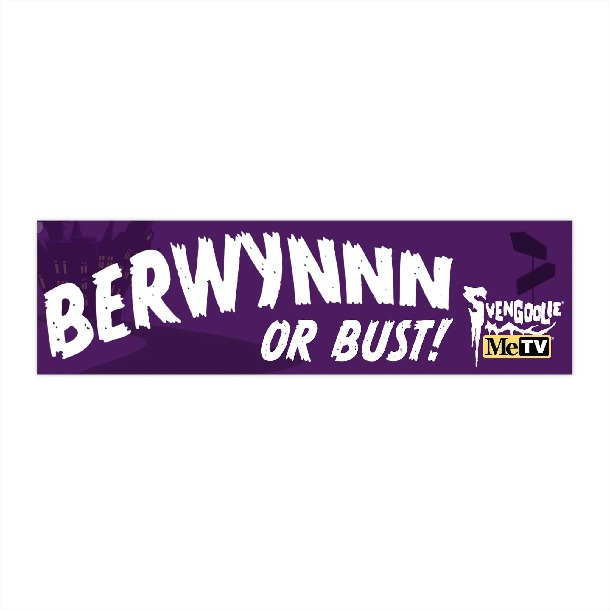 "Berwyn or Bust" Svengoolie® Bumper Sticker