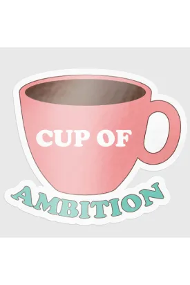 sticker - cup of ambition